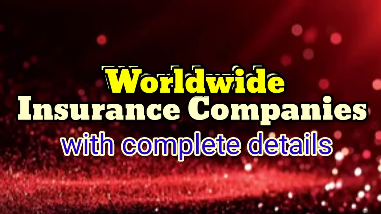 Worldwide Insurance Companies along with detailed information